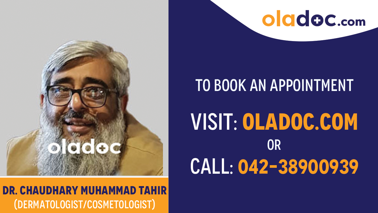 Book appointment with Dr. Chaudhary Muhammad Tahir best Dermatologist Lahore
